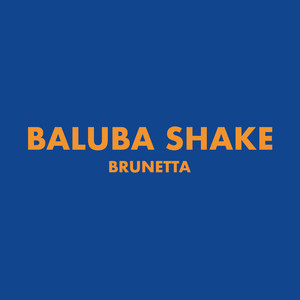 Baluba Shake - Brunetta | Song Album Cover Artwork