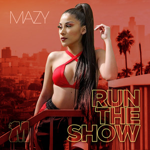 Run The Show - Mazy | Song Album Cover Artwork