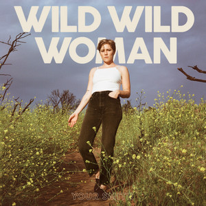 Wild Wild Woman Your Smith | Album Cover