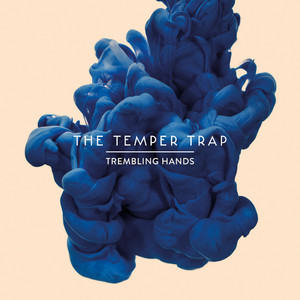 Trembling Hands The Temper Trap | Album Cover