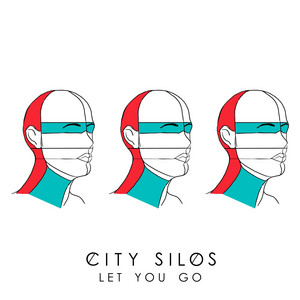 Let You Go - CITY SILOS | Song Album Cover Artwork