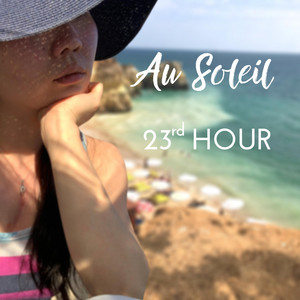 Au soleil - 23rd Hour | Song Album Cover Artwork
