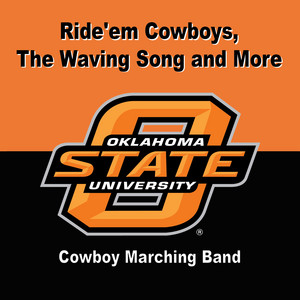 The Waving Song, Ride'em Cowboys and Chant - Oklahoma State University Cowboy Marching Band | Song Album Cover Artwork