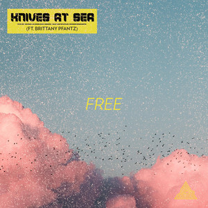Free (feat. Brittany Pfantz)  Knives At Sea | Album Cover