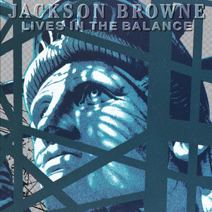 Lives in the Balance Jackson Browne | Album Cover