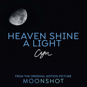 Heaven Shine A Light (from the Original Motion Picture 'Moonshot') - Cyn | Song Album Cover Artwork