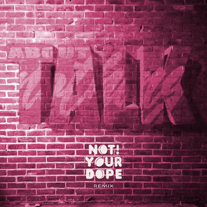 Talk About Nothing (Not Your Dope Remix) - Cadre Cola | Song Album Cover Artwork