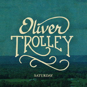 Saturday - Oliver Trolley | Song Album Cover Artwork