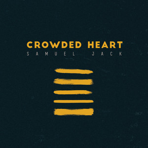 Crowded Heart Samuel Jack | Album Cover