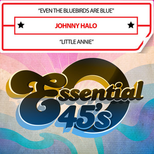 Even the Bluebirds Are Blue - Johnny Halo | Song Album Cover Artwork