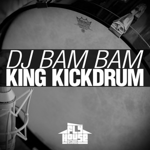 King Kickdrum - DJ Bam Bam | Song Album Cover Artwork