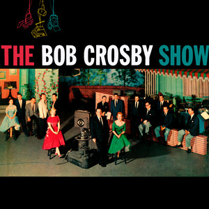 Don'T Say Goodbye - Bob Crosby | Song Album Cover Artwork