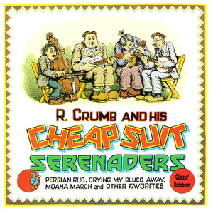 Chasin' Rainbows - R. Crumb And His Cheap Suit Serenaders | Song Album Cover Artwork
