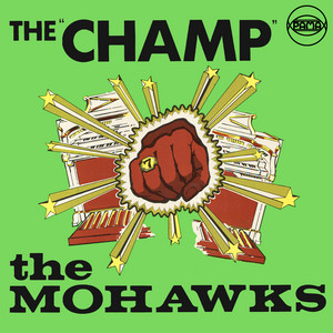 The Champ - Original Version The Mohawks | Album Cover