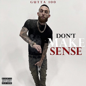 Don't Make Sense - Gutta100 | Song Album Cover Artwork