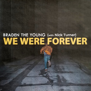 We Were Forever Braden the Young | Album Cover
