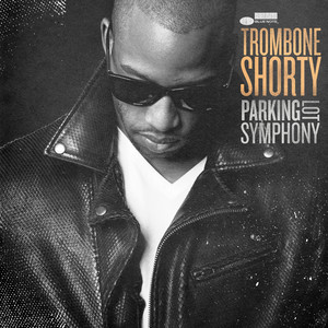 Where It At? Trombone Shorty | Album Cover