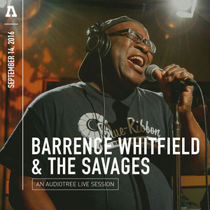 Walk Out - Audiotree Live Version - Barrence Whitfield & The Savages | Song Album Cover Artwork