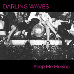 Keep Me Moving - Darling Waves | Song Album Cover Artwork