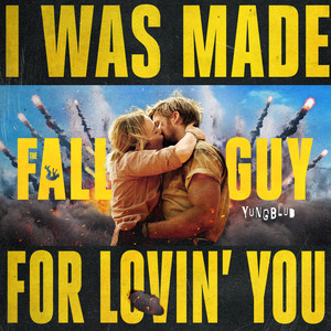 I Was Made For Lovin’ You - from The Fall Guy - YUNGBLUD | Song Album Cover Artwork