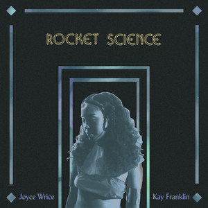Rocket Science - Joyce Wrice | Song Album Cover Artwork