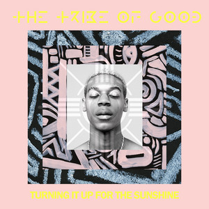 Turning It Up For The Sunshine - The Tribe Of Good | Song Album Cover Artwork