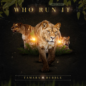 Who Run It Tamara Bubble | Album Cover