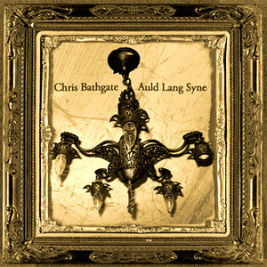 Auld Lang Syne - Chris Bathgate | Song Album Cover Artwork
