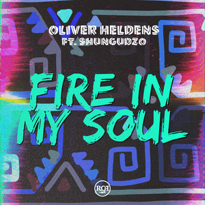 Fire in My Soul (feat. Shungudzo) - Oliver Heldens | Song Album Cover Artwork