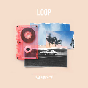 Loop - Paperwhite | Song Album Cover Artwork