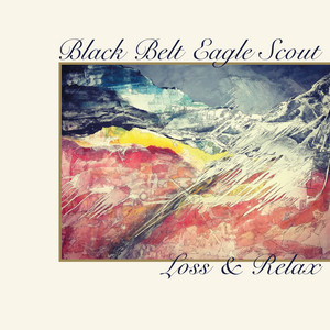 Loss & Relax - Black Belt Eagle Scout | Song Album Cover Artwork