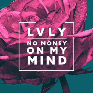 No Money On My Mind - Lvly | Song Album Cover Artwork