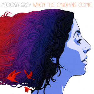When the Cardinals Come - Atoosa Grey | Song Album Cover Artwork