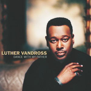 Dance With My Father Luther Vandross | Album Cover