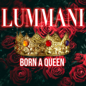 Born a Queen - Lummani | Song Album Cover Artwork