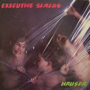 Nausea - Executive Slacks | Song Album Cover Artwork