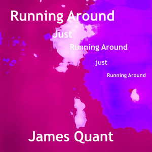 Running Around - James Quant | Song Album Cover Artwork