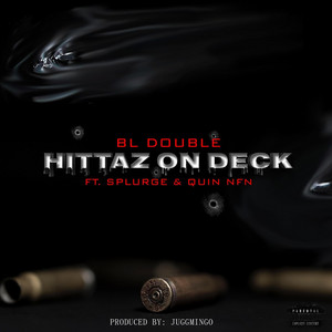 Hittaz on Deck (feat. Splurge & Quin Nfn) - BL Double | Song Album Cover Artwork