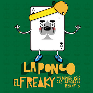 La Pongo (feat. Empire Isis & Ras Jahonnan) - El Freaky Colectivo | Song Album Cover Artwork