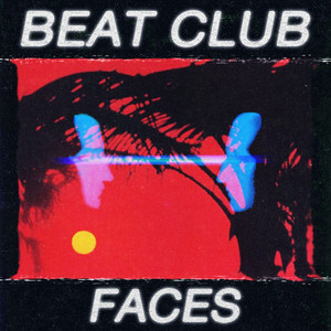 Faces - Beat Club | Song Album Cover Artwork