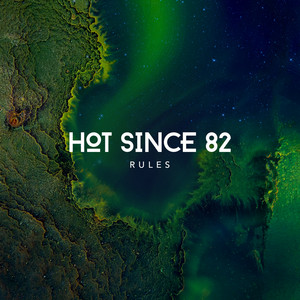Rules (Big Miz Remix) - Hot Since 82 | Song Album Cover Artwork