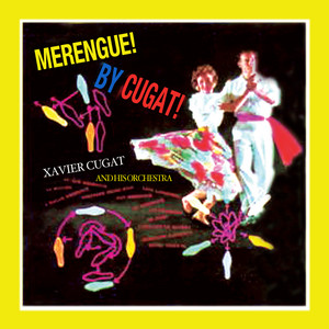 El Merengue (feat. Vitin Aviles) - Xavier Cugat & His Orchestra | Song Album Cover Artwork