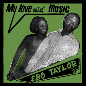 My Love and Music Ebo Taylor | Album Cover
