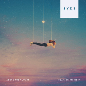 Above the Clouds (feat. Olivia Reid) - SŸDE | Song Album Cover Artwork
