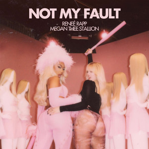 Not My Fault (with Megan Thee Stallion) - Reneé Rapp | Song Album Cover Artwork