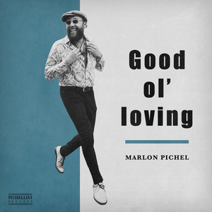 Good Ol' Loving - Marlon Pichel | Song Album Cover Artwork
