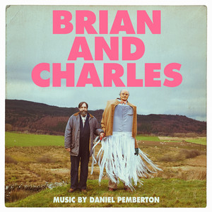 Brian and Charles (Original Motion Picture Soundtrack) - Album Cover