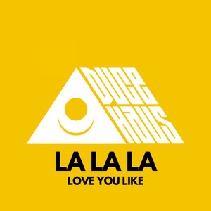 LA LA LA (Love You Like) - Duce Haus | Song Album Cover Artwork