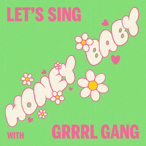 Honey, Baby - Grrrl Gang | Song Album Cover Artwork
