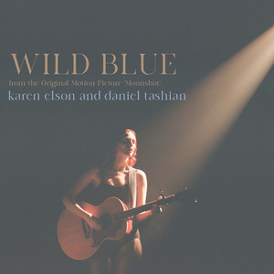 Wild Blue (from the Original Motion Picture 'Moonshot') - Karen Elson & Daniel Tashian | Song Album Cover Artwork